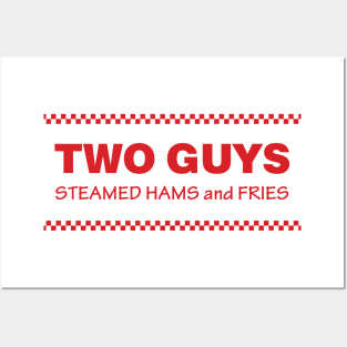 Two Guys Steamed Hams and Fries Posters and Art